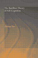 The Buddhist Theory of Self-Cognition