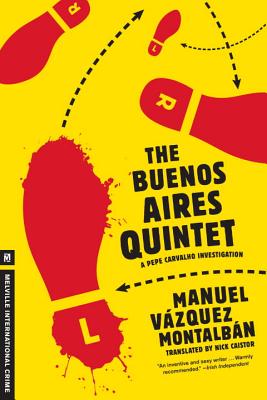 The Buenos Aires Quintet - Montalban, Manuel Vazquez, and Caistor, Nick (Translated by)