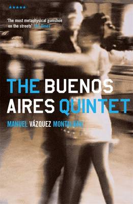 The Buenos Aires Quintet - Montalban, Manuel Vazquez, and Vc!zquez Montalbc!n, Manuel, and Vazquez, Manuel Montalban