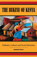 The Bukusu of Kenya: Folktales, Culture and Social Identities