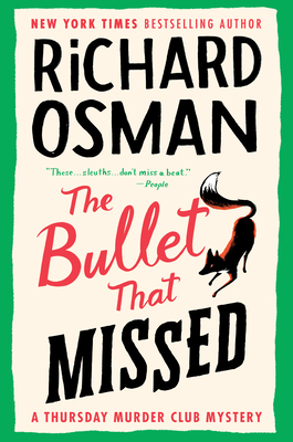 The Bullet That Missed: A Thursday Murder Club Mystery - Osman, Richard