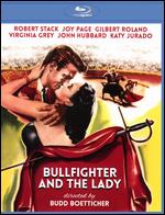 The Bullfighter and the Lady [Blu-ray] - Budd Boetticher