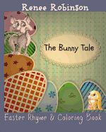 The Bunny Tale: An Easter Rhyming Story