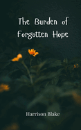 The Burden of Forgotten Hope