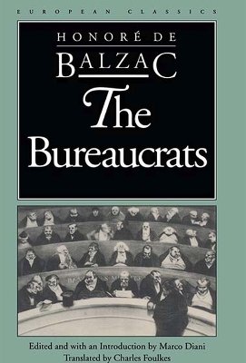 The Bureaucrats - De Balzac, Honore, and Duplicate, Marco (Editor), and Foulkes, Charles (Translated by)