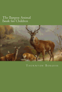 The Burgess Animal Book for Children