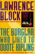 The Burglar Who Liked to Quote Kipling: A Bernie Rhodenbarr Mystery - Block, Lawrence