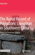 The Burial Record of Prehistoric Liangshan in Southwest China: Graves as Composite Objects