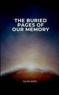 The Buried Pages of Our Memory