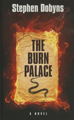 The Burn Palace - Dobyns, Stephen