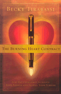 The Burning Heart Contract: A 21-Day Challenge to Ignite Your Passion and Fulfill Your Purpose