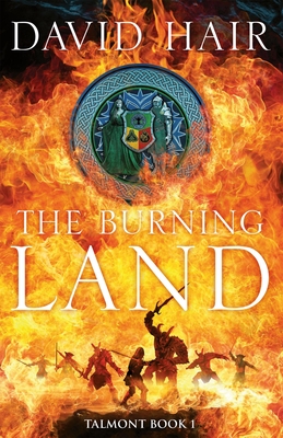 The Burning Land: The Talmont Trilogy Book 1 - Hair, David