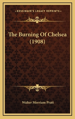 The Burning of Chelsea (1908) - Pratt, Walter Merriam