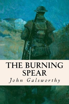 The Burning Spear - Galsworthy, John