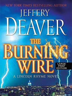 The Burning Wire - Deaver, Jeffery, New