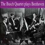 The Busch Quartet Plays Beethoven