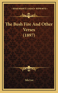 The Bush Fire and Other Verses (1897)