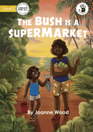 The Bush is a Supermarket - Our Yarning