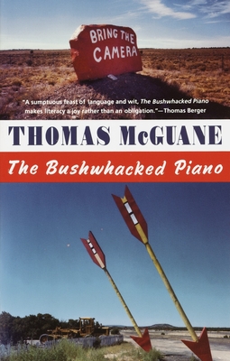 The Bushwhacked Piano - McGuane, Thomas