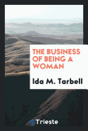 The Business of Being a Woman