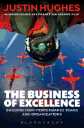 The Business of Excellence: Building high-performance teams and organizations