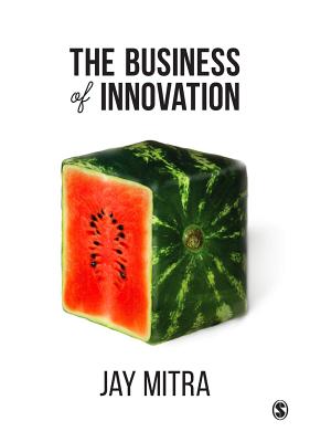 The Business of Innovation - Mitra, Jay