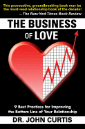 The Business of Love: 9 Best Practices for Improving the Bottom Line of Your Relationship