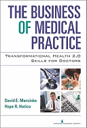 The Business of Medical Practice: Transformational Health 2.0 Skills for Doctors