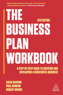 The Business Plan Workbook: A Step-By-Step Guide to Creating and Developing a Successful Business