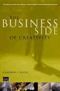 The Business Side of Creativity: The Complete Guide for Running a Graphic Design or Communications Business