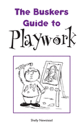 The Busker's Guide to Playwork