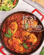 The Busy Day Dinners Cookbook