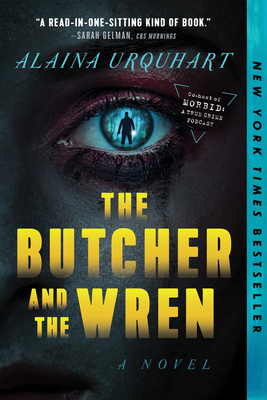 The Butcher and the Wren - Urquhart, Alaina