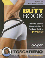 The Butt Book: How to Build a Non-Cellulite & Fat-Free Butt in 9 Weeks! - Reno, Tosca