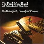 The Butterfield/Bloomfield Concert - The Ford Blues Band