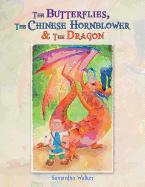 The Butterflies, the Chinese Hornblower & the Dragon