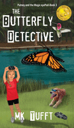 The Butterfly Detective: Putney and the Magic eyePad-Book 3