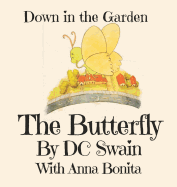 The Butterfly: Down in the Garden