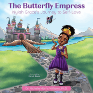 The Butterfly Empress: Nylah Grace's Journey to Self-Love