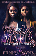 The Butterfly Mafia 3: When It Rains It Pours