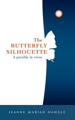 The Butterfly Silhouette - Nangle, Jeanne Marian