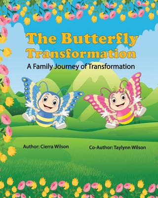 The Butterfly Transformation - Wilson, Cierra, and Wilson, Taylynn