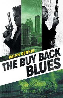 The Buy Back Blues - Dennis, Ralph, and Goldberg, Lee (Introduction by)