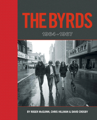 The Byrds: 1964-1967 Super Deluxe Edition: Signed Edition - McGuinn, Roger, and Crosby, David, and Hillman, Chris