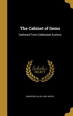 The Cabinet of Gems - Booth, Bradford Allen 1909-