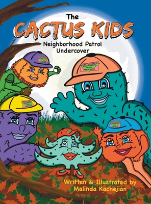 The Cactus Kids Neighborhood Patrol Undercover - 
