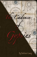 The Cadence of Gypsies - Casey, Barbara