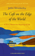 The Caf on the Edge of the World: A Story About the Meaning of Life