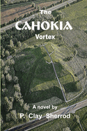 The Cahokia Vortex