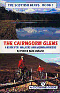 The Cairngorm Glens: A Personal Survey of the Cairngorm Glens for Mountainbikers and Walkers